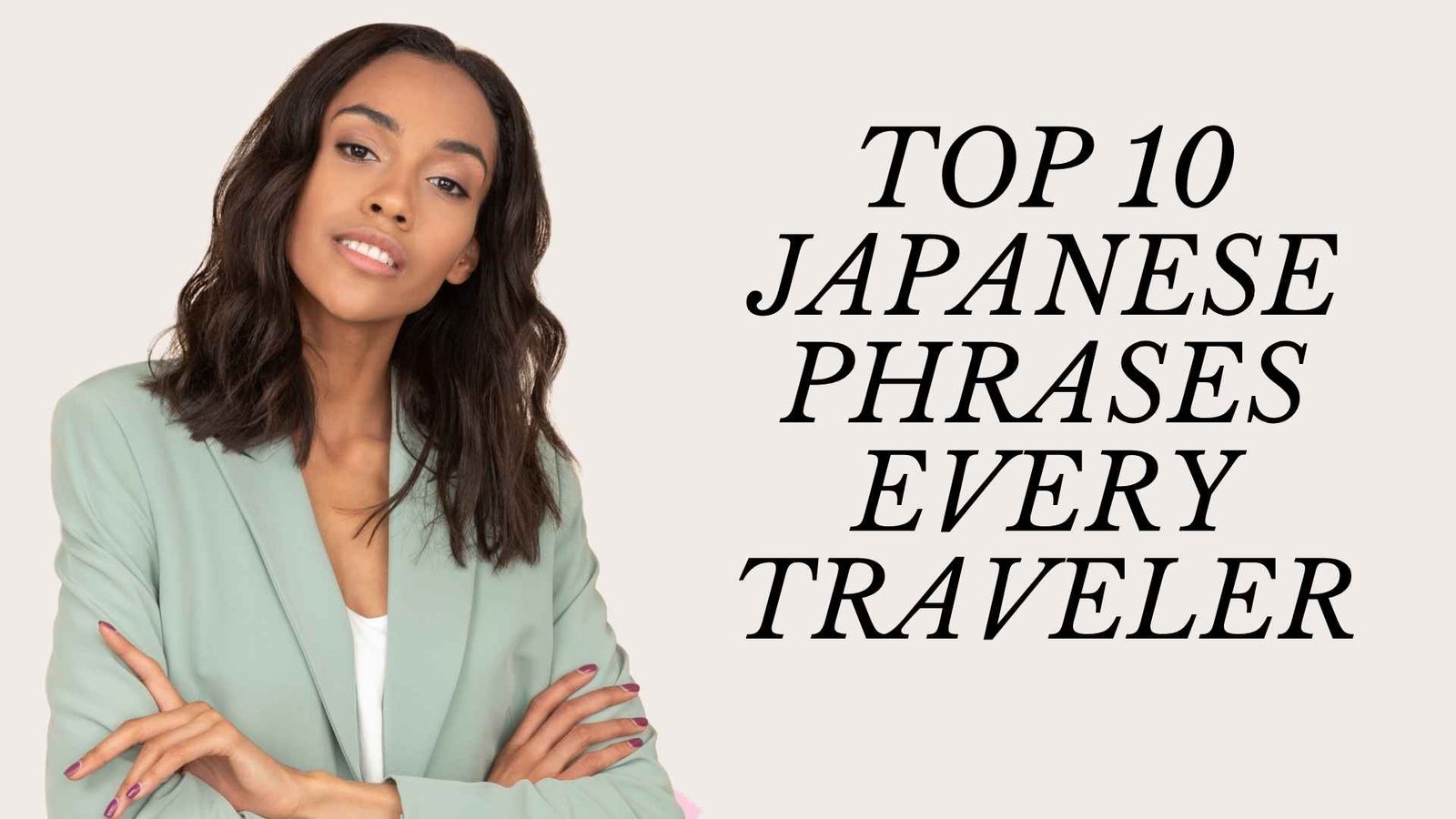 Top 10 Japanese Phrases Every Traveler 